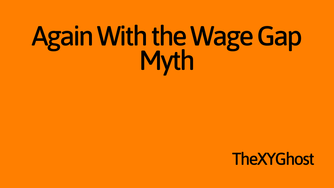 Again With the Wage Gap Myth