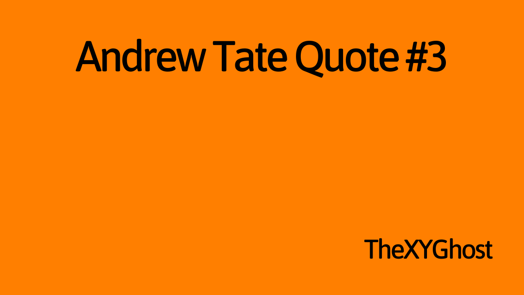 Andrew Tate Quote #3