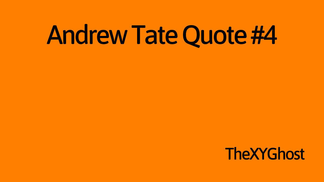 Andrew Tate Quote #4