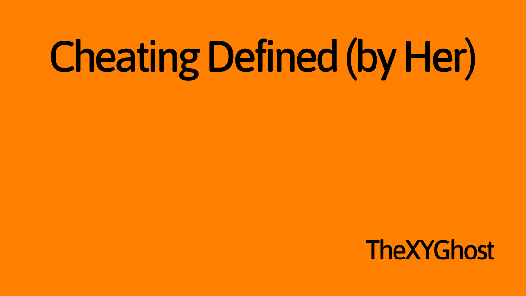 Cheating Defined (by Her)