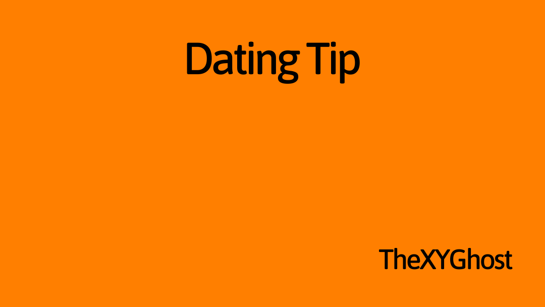 Dating Tip