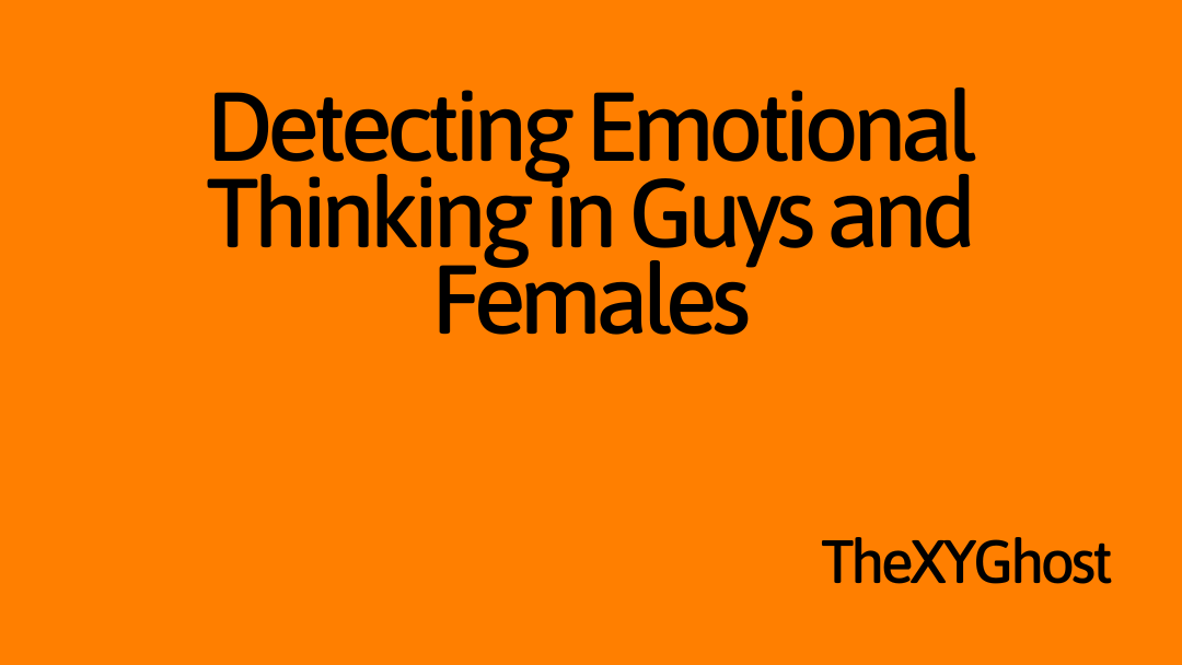 Detecting Emotional Thinking in Guys and Females