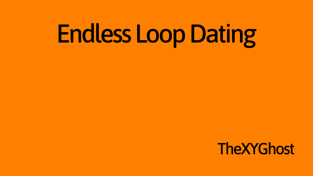 Endless Loop Dating
