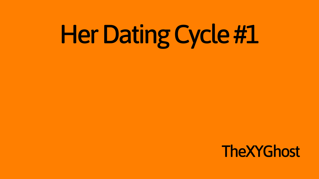 Her Dating Cycle #1