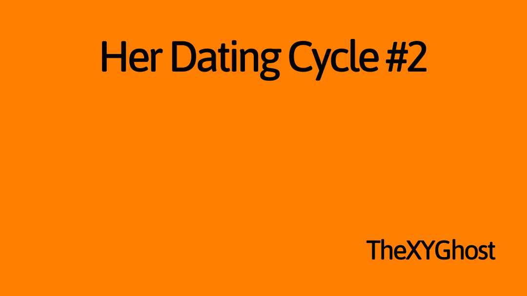 Her Dating Cycle #2