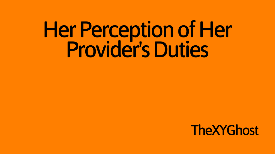 Her Perception of Her Provider's Duties