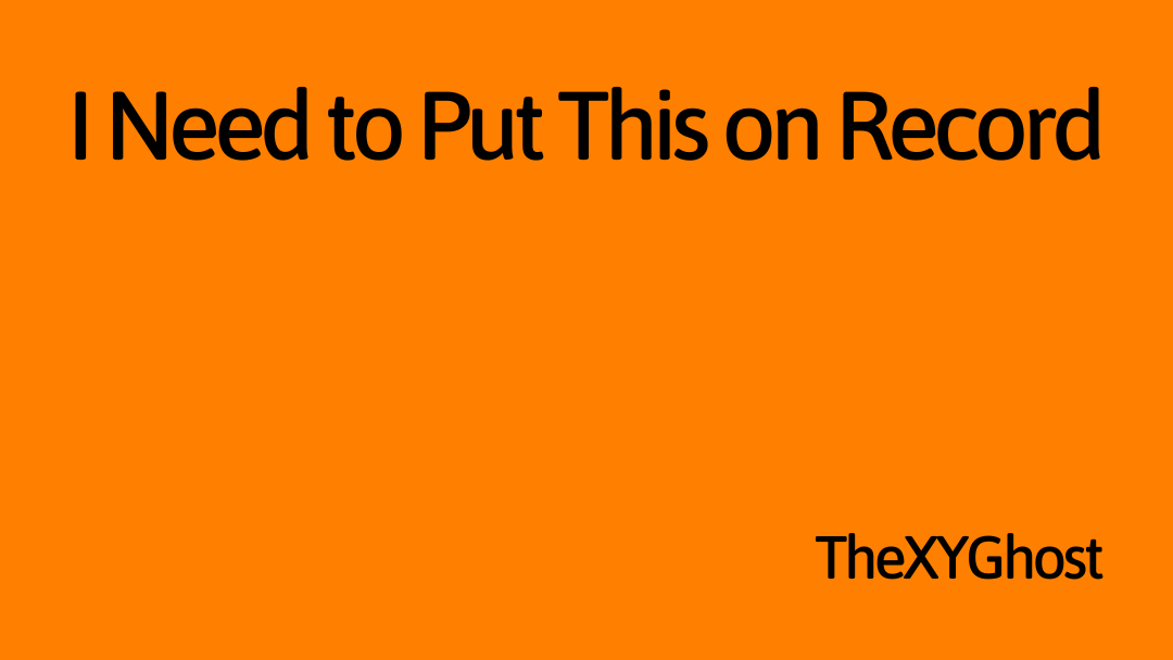 I Need to Put This on Record