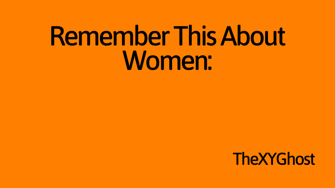 Remember This About Women: