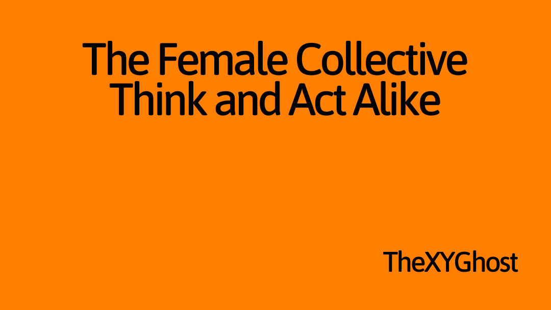 The Female Collective Think and Act Alike