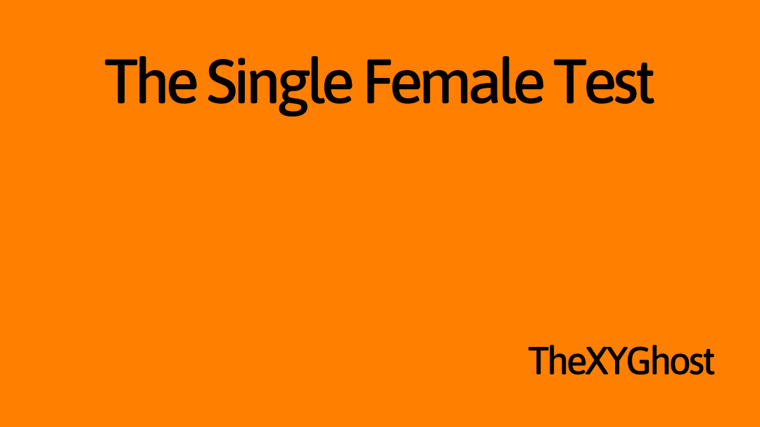 The Single Female Test