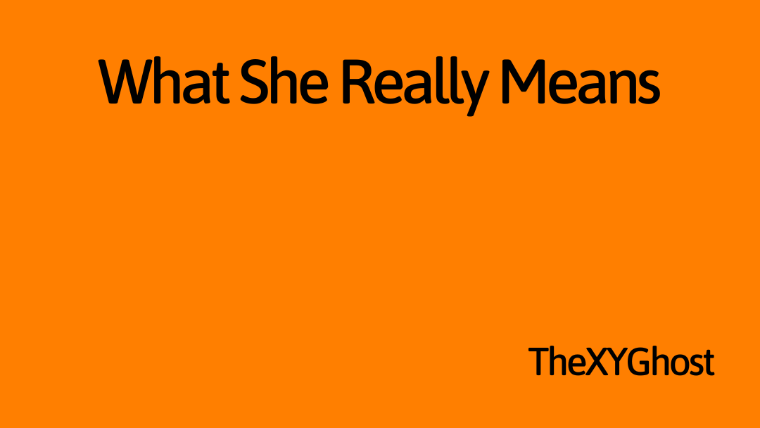 What She Really Means